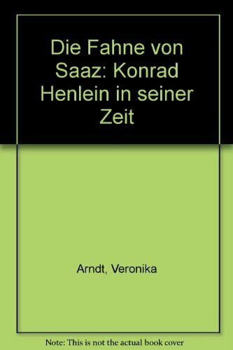 Die Fahne von Saaz: Konrad Henlein in seiner Zeit