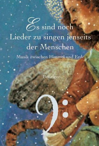 Es sind noch Lieder zu singen jenseits der Menschen. Musik und Spiritualität