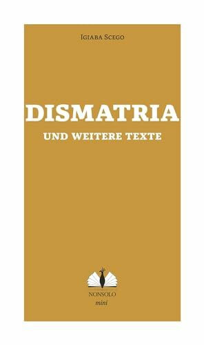 Dismatria und weitere Texte (nonsolo mini)