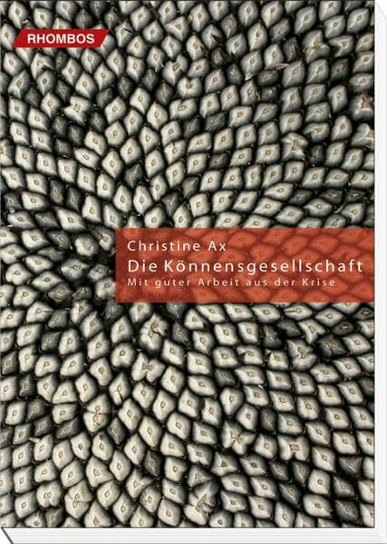 Die Könnensgesellschaft: Mit guter Arbeit aus der Krise