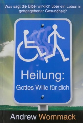 Heilung: Gottes Wille Fur Dich
