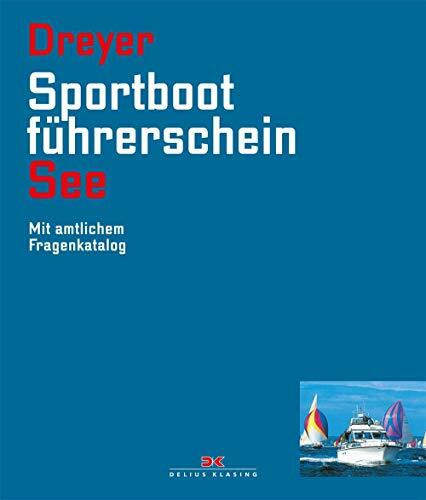 Sportbootführerschein See: Mit amtlichem Fragenkatalog