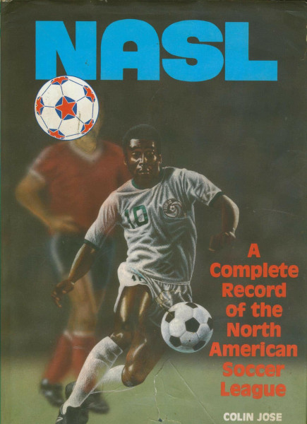 North American Soccer League: A Complete Record of North American Soccer