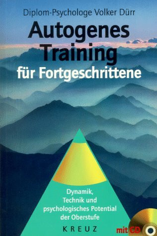 Autogenes Training für Fortgeschrittene. Inkl. CD