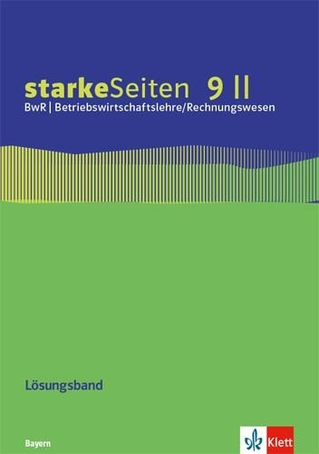 starkeSeiten BwR - Betriebswirtschaftslehre/Rechnungswesen 9 II. Ausgabe Bayern Realschule