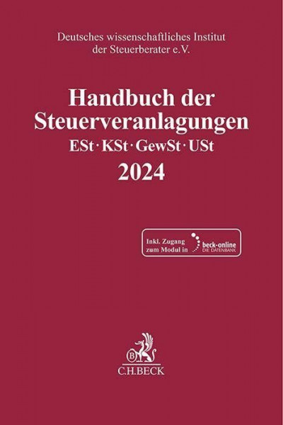 Handbuch der Steuerveranlagungen: Einkommensteuer, Körperschaftsteuer, Gewerbesteuer, Umsatzsteuer 2024 (Schriften des Deutschen wissenschaftlichen Instituts der Steuerberater e.V.)