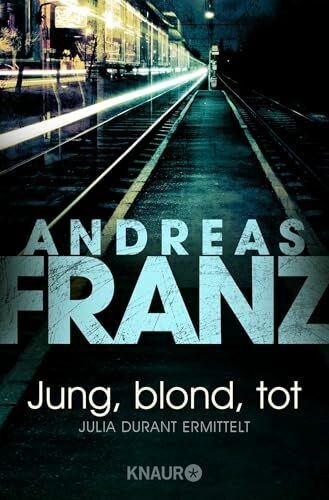 Jung, blond, tot: Julia Durants 1. Fall: Julia Durant ermittelt | Kriminalroman. Der Auftakt der deutschen Krimi-Reihe - Der erste Fall für die starke Kommissarin