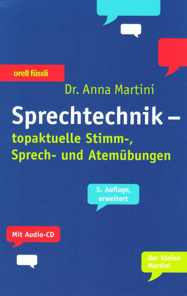 Sprechtechnik: top-aktuelle Stimm-, Sprech- und Atemübungen