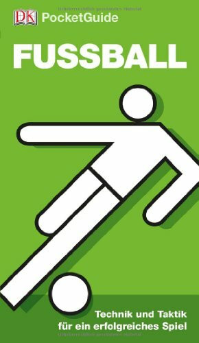 Dk Verlag Dorling Kindersley Fußball, Technik Und Taktik Für Ein Erfolgreiches Spiel (Dk PocketGuide)