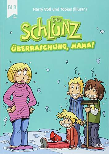 Der Schlunz - Überraschung, Mama!: 15 Comics, zusammengestellt aus dem Magazin KLÄX.