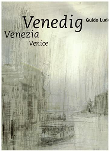 Venedig /Venezia /Venice: Dtsch.-Engl.-Italien. Vorw. v. Nevia Pizzul Capello