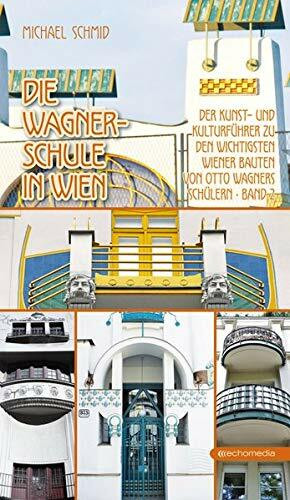 Die Wagner-Schule in Wien - Band 2