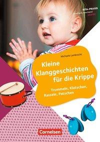 Kleine Klanggeschichten für die Krippe