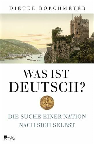 Was ist deutsch?: Die Suche einer Nation nach sich selbst