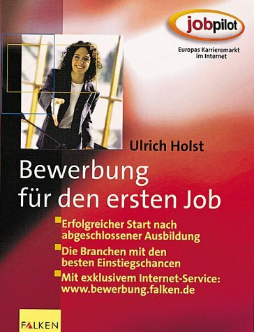 Bewerbung für den ersten Job. Erfolgreicher Start nach abgeschlossener Ausbildung