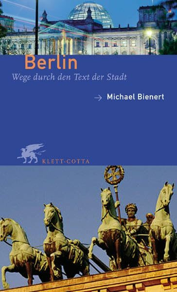 Berlin: Wege durch den Text der Stadt