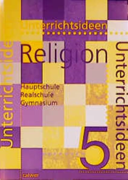 Unterrichtsideen Religion, 5. Schuljahr: Arbeitshilfen für den Evangelischen Religionsunterricht. Hauptschule, Realschule, Gymnasium