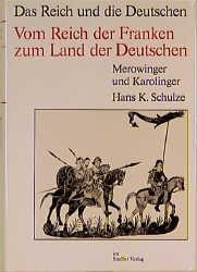 Vom Reich der Franken zum Land der Deutschen. Das Reich und die Deutschen