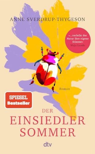 Der Einsiedlersommer: Roman | Der beeindruckende Sommerroman aus Norwegen über die heilsame Kraft von Freundschaft und Natur: »Niemand schreibt über die Natur wie Anne Sverdrup-Thygeson« Maja Lunde