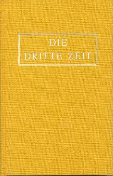 Die Dritte Zeit. Wiederkunft des Herrn - Das Zeitalter des Heiligen Geistes: Die Wiederkunft des Herrn. Das Zeitalter des Heiligen Geistes