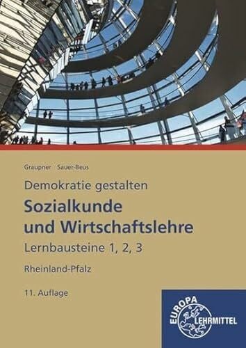 Sozialkunde und Wirtschaftslehre Lernbausteine 1, 2, 3: Demokratie gestalten - Rheinland-Pfalz