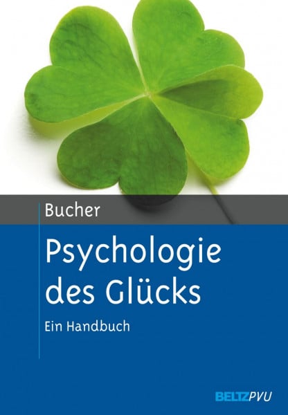 Psychologie des Glücks: Ein Handbuch