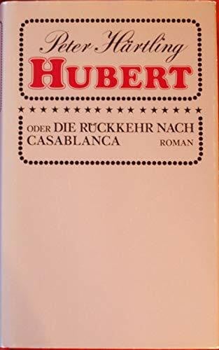 Hubert Oder Die Rückkehr Nach Casablanca