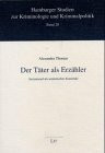 Der Täter als Erzähler. Serienmord als semiotisches Konstrukt