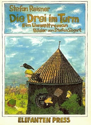 Die Drei im Turm: Ein Umweltroman (Elefanten Press)