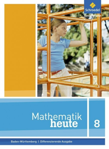 Mathematik heute 8. Schülerband. Baden-Württemberg