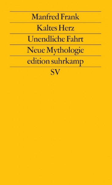 Kaltes Herz. Unendliche Fahrt. Neue Mythologie