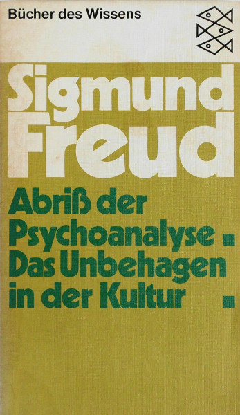 Abriß der Psychoanalyse: Das Unbehagen in der Kultur