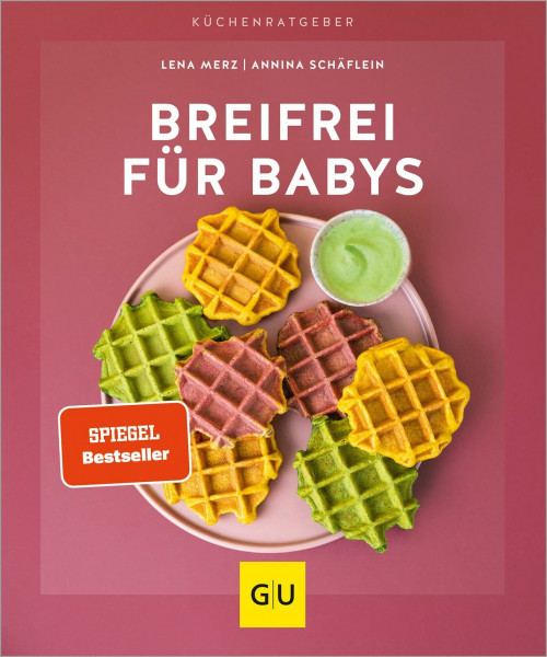 Breifrei für Babys: Baby-led Weaning – Gesunde Beikost-Rezepte für Babys (GU Küchenratgeber)