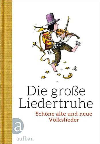 Die große Liedertruhe: Schöne alte und neue Volkslieder