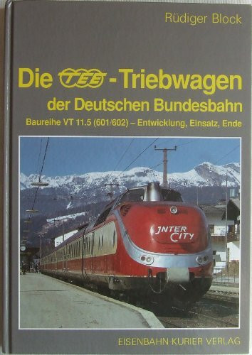 Die Baureihe VT 11.5 (601/602): Vom TEE zum Touristik-Sonderzug