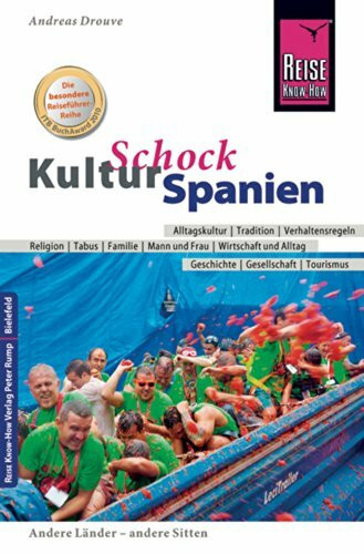 Reise Know-How KulturSchock Spanien: Alltagskultur, Traditionen, Verhaltensregeln, ...