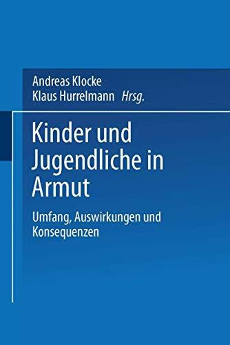 Kinder und Jugendliche in Armut: Umfang, Auswirkungen und Konsequenzen