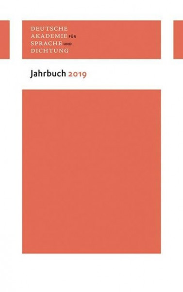Deutsche Akademie für Sprache und Dichtung zu Darmstadt. Jahrbuch 2019