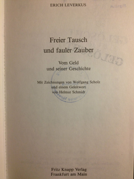 Freier Tausch und fauler Zauber: Vom Geld und seiner Geschichte