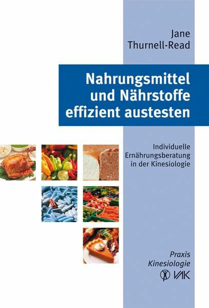 Nahrungsmittel und Nährstoffe effizient austesten: Individuelle Ernährungsberatung in der Kinesiologie