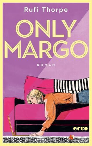 Only Margo: Roman | TikTok & OnlyFans - Sie ist jung und braucht das Geld | Nominiert für den Goodreads Choice Award 2024 | Fernsehserie mit Nicole Kidman und Elle Fanning