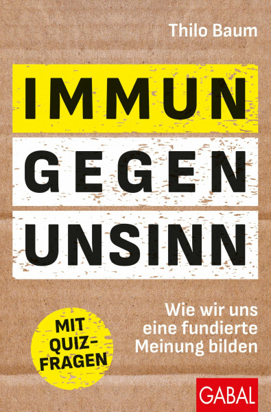 Immun gegen Unsinn: Wie wir uns eine fundierte Meinung bilden | Mit Quizfragen (Dein Leben)