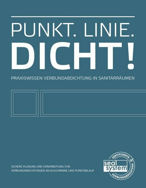 Tece Seal System, Punkt. Linie. Dicht!, Praxiswissen Verbundabdichtung In Sanitärräumen