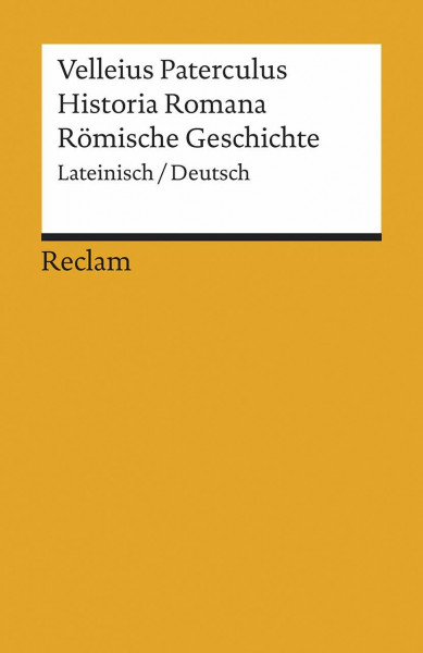 Historia Romana /Römische Geschichte: Lat. /Dt. (Reclams Universal-Bibliothek)