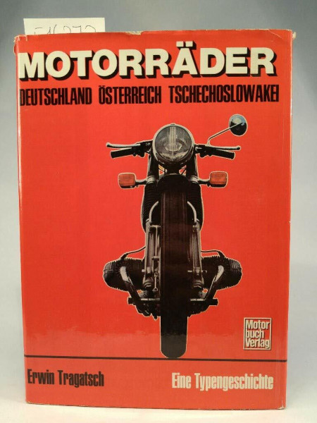 Motorräder. Eine Typengeschichte. Deutschland - Österreich - Tschecheslowakei. 1894-1976.