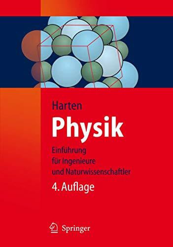 Physik, Eine Einführung Für Ingenieure Und Naturwissenschaftler (Springer-Lehrbuch)