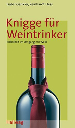 Knigge für Weintrinker (Wein-Kompass)