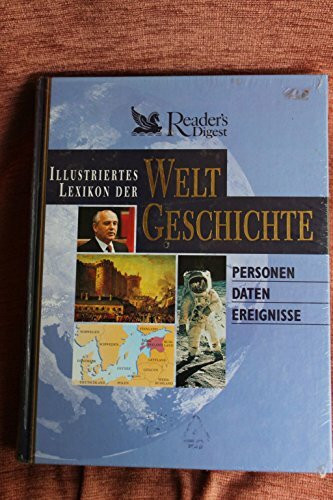 Illustriertes Lexikon der Weltgeschichte: Personen, Daten, Ereignisse