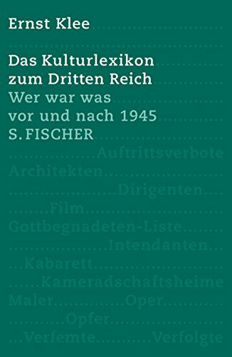 Das Kulturlexikon zum Dritten Reich: Wer war was vor und nach 1945: Wer war was vor und nach 1945. Mit 4000 Stichwörtern