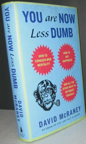 Gotham Books You Are Now Less Dumb, How To Conquer Mob Mentality, How To Buy Happiness, And All The Other W...